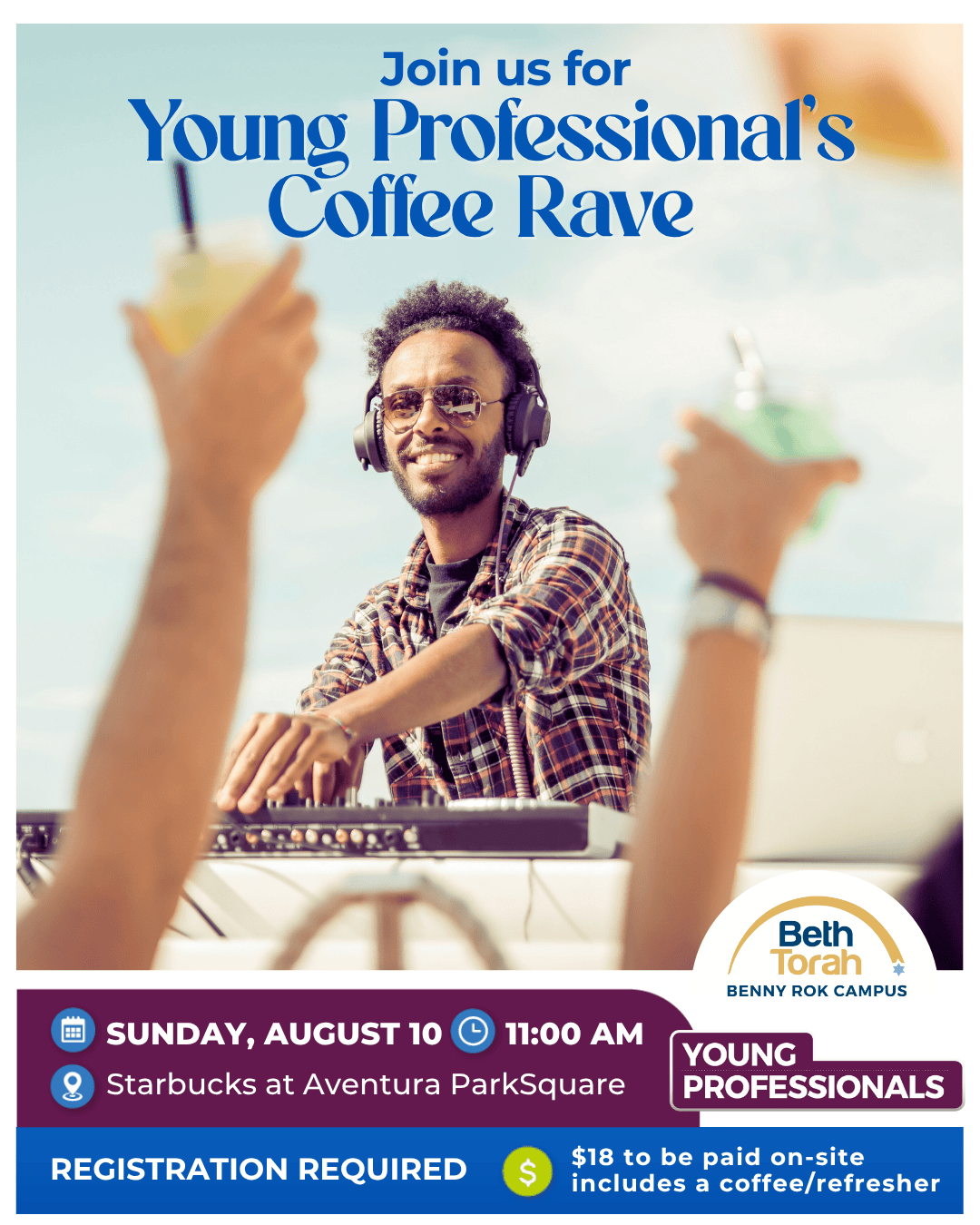 Daytime Coffee Rave Young Professionals: Coffee & Rave - Beth Torah Benny Rok Campus